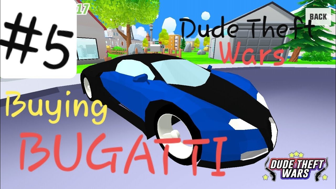 Buying bugatti | NNNProBoiz | Dude Theft Wars || Discription.