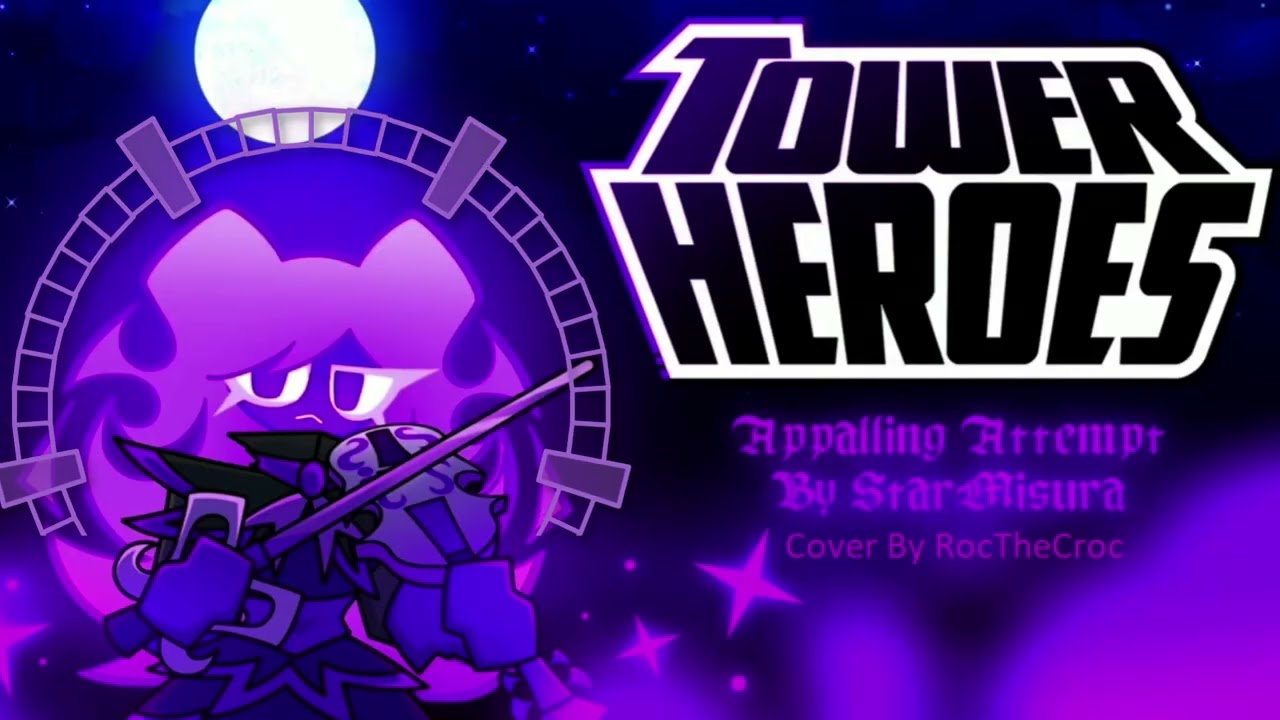 Appalling Attempt Cover [Fan made Tower Heroes OST]