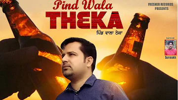 Pind Wala Theka - Malli Maggo || Latest New Punjabi Song 2019