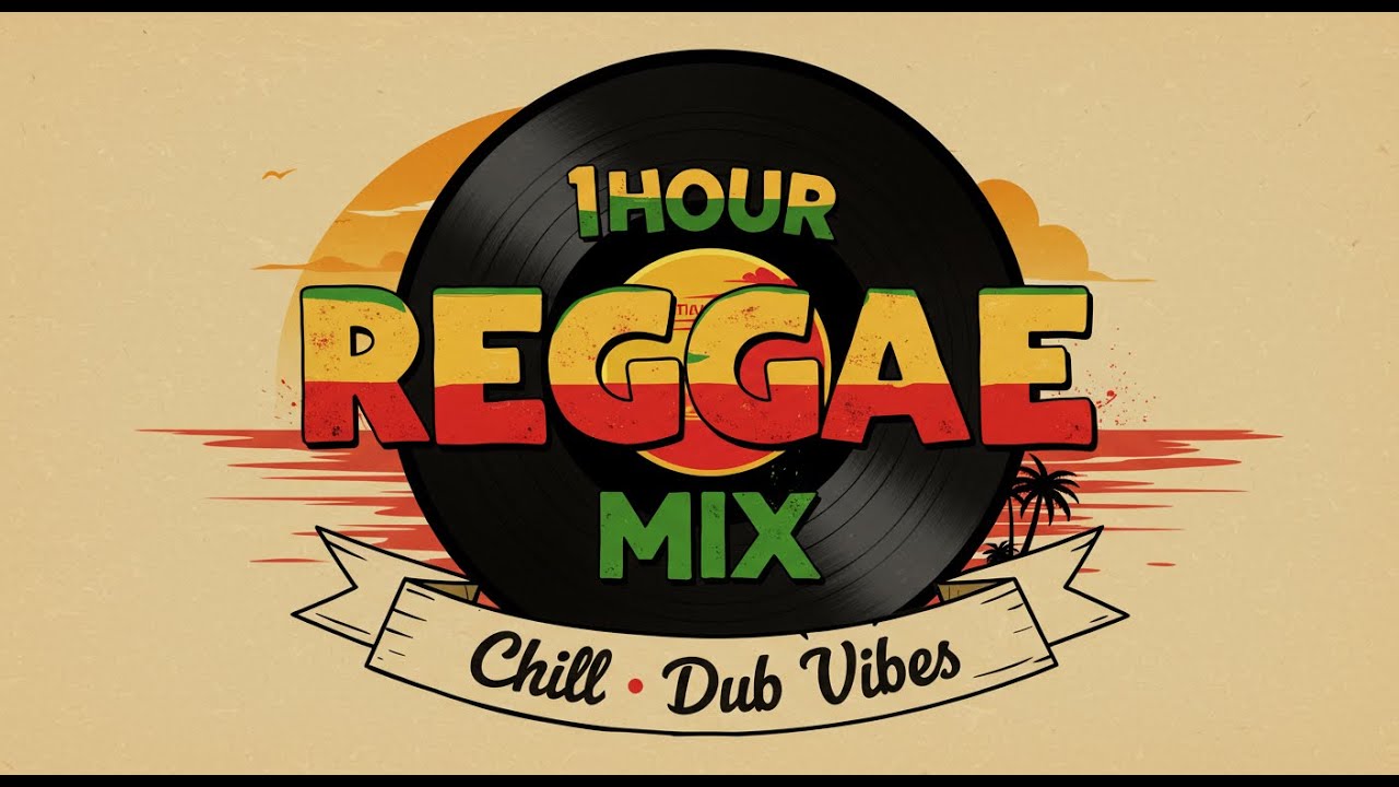 🎶 1-Hour Reggae Mix 🌴 – Tropical Dub & Chill Island Vibes 🌅 | Nonstop ...