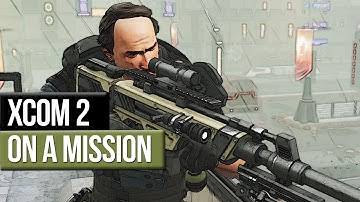 [UNCUT] XCOM 2 Playthrough - The Roof is on Fire! (ep.3)