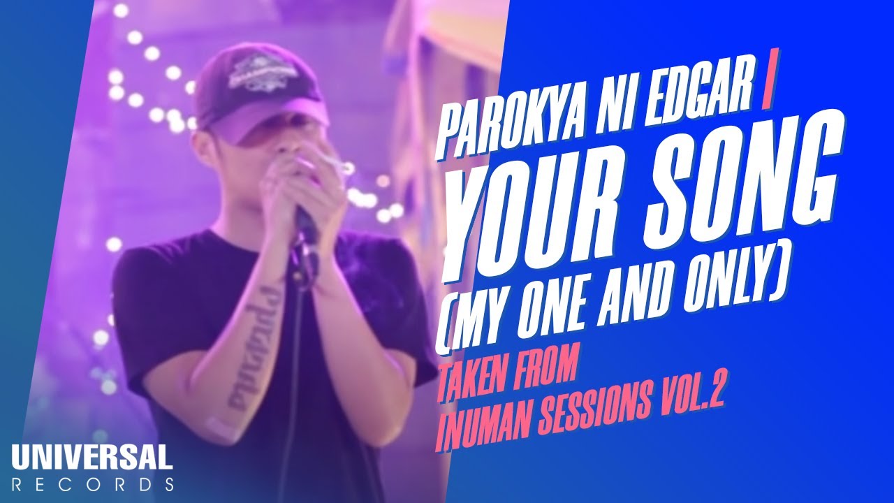 Parokya ni Edgar   Your Song My One and Only You Taken from Inuman Sessions Vol 2