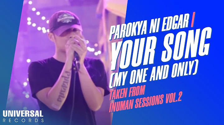 Parokya ni Edgar - Your Song (My One and Only You) (Taken from Inuman Sessions Vol. 2)