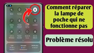 Comment résoudre le problème de la lampe de poche ne fonctionne pas l La lampe de poche ne fonctionn screenshot 2