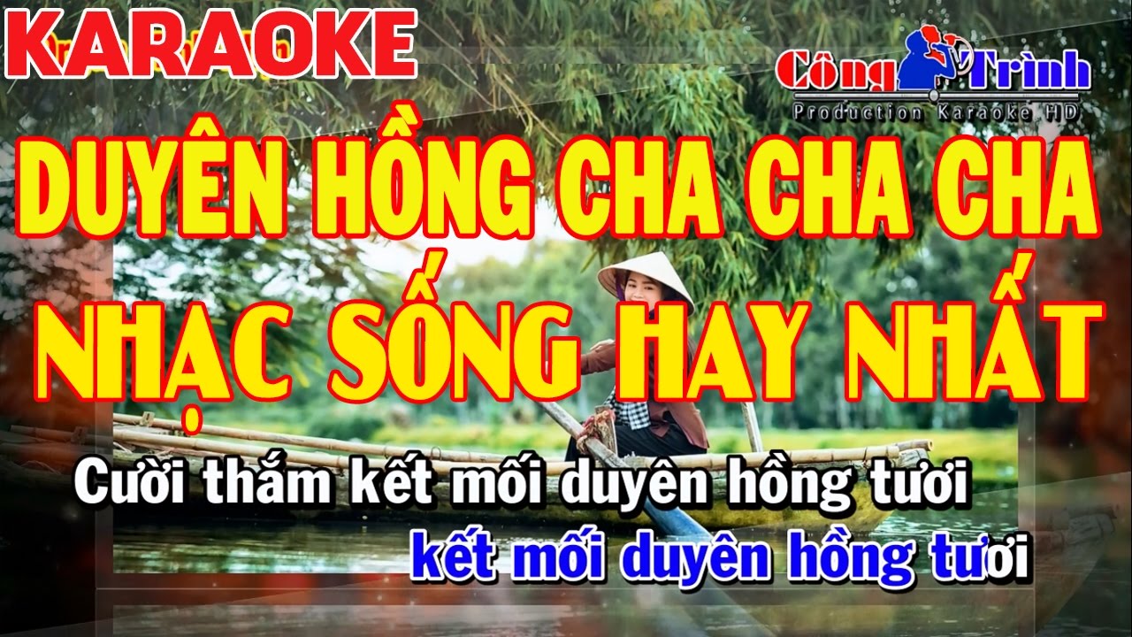Karaoke Duyên Hồng Cha Cha Cha | Cực Sung | Nhạc Sống Công Trình Karaoke | Organ Phi – TG