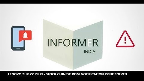 Lenovo Z2 Plus Stock ZUI Rom Notification Issue Solved