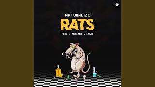Rats (feat. Maama Ganja) - Naturalize