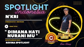 Dimana Hati Nurani Mu | Live N'KRI Spotlight [Official Cover Video]