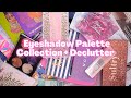 EYESHADOW PALETTE COLLECTION AND DECLUTTER 2021