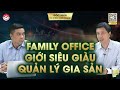 Family office gii siu giu qun l gia sn  tckd