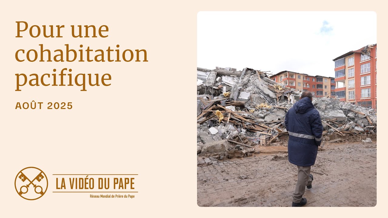 Pour une cohabitation pacifique – La Vidéo du Pape – Août 2025