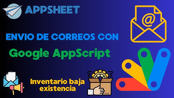 Cómo enviar correos automáticos desde AppSheet con Google AppScript | Inventario baja existencia📨