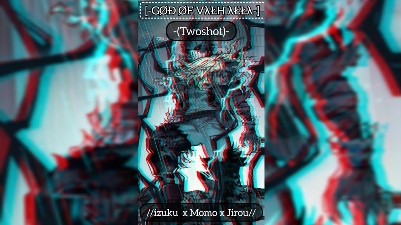 [GOD OF VALHALLA]~A promise to our new life.~ (-Twoshot-)//Izuku x momo x jirou //{New year special}