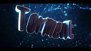 3D Intro ~ Tormented ~ DustsnowyDzn