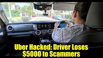 Uber Hacked: Driver Loses $5000 to Scammers