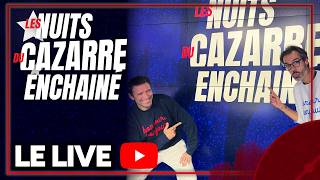 LES NUITS DU CAZARRE ENCHAINÉ avec Julien Cazarre & J-C. ...