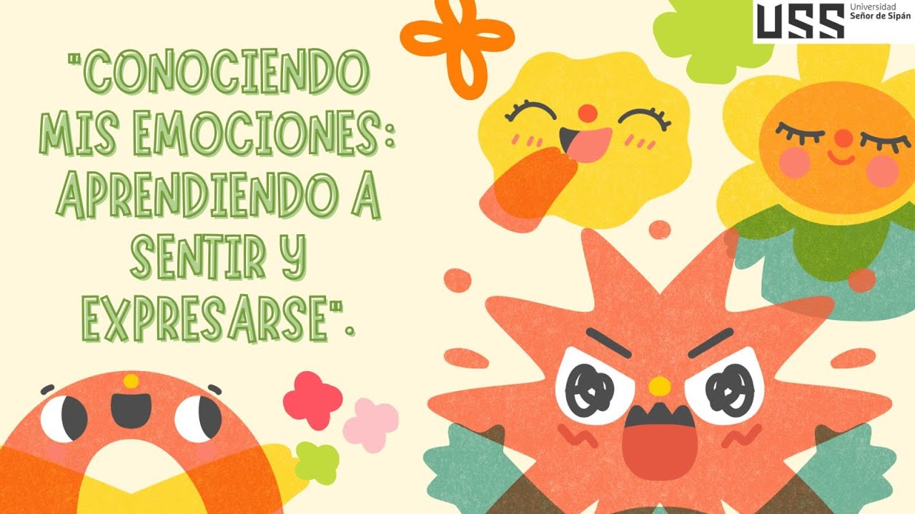 "Conociendo mis emociones: Aprendiendo a sentir y expresarse". (Grupo 09)