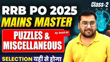 Mains Level Puzzles & Miscellaneous Qs For RRB PO Mains 2025 |RRB PO Mains Reasoning Class Rohit Sir