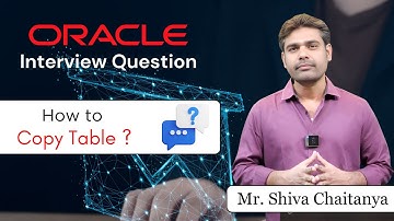 How to Copy Table in SQL | Oracle Interview Questions | Mr.Shiva Chaitanya |  NareshIT