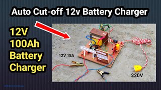 12V Auto Cut Off 100Ah battery charger. Automatic cut-off 100ah battery charger circuit. 12V 15A