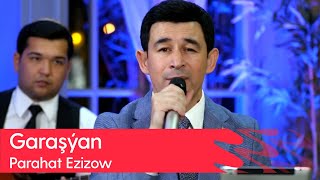Parahat Ezizow - Garashyan 2023