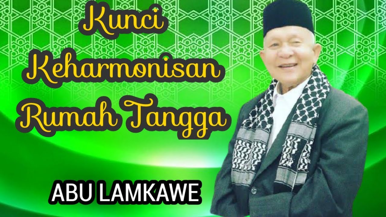Kunci Keharmonisan Rumah Tangga | ABU ISHAK LAMKAWE