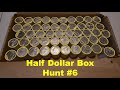 Half Dollar Box Hunt #6