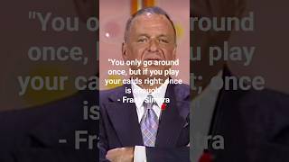 quote by Frank Sinatra