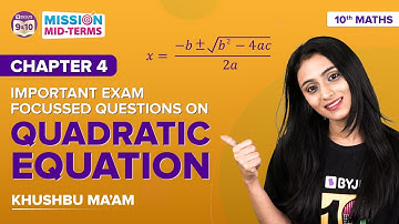 Quadratic Equations Class 10 Maths Chapter 4 Important Exam Focussed Questions for CBSE Board Exams