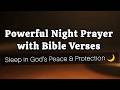 Powerful Night Prayer with Bible Verses | Sleep in God’s Peace &amp; Protection 🌙🙏