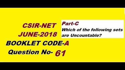 Countable UnCountable Set June 2018|CSIR NET Maths|Booklet A Ques 61