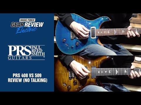 PRS 408 VS 509 Review (No Talking)