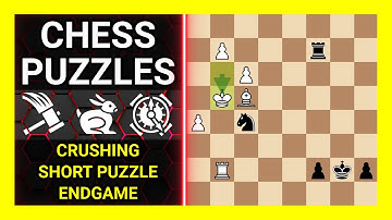 Chess Puzzles to Practice. Themes: Crushing, Short puzzle, Endgame. Learn Chess