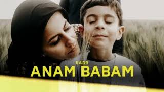 KADR - ANAM BABAM (Slowed )
