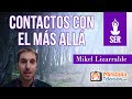 Contactos con el Más Allá, por Mikel Lizarralde