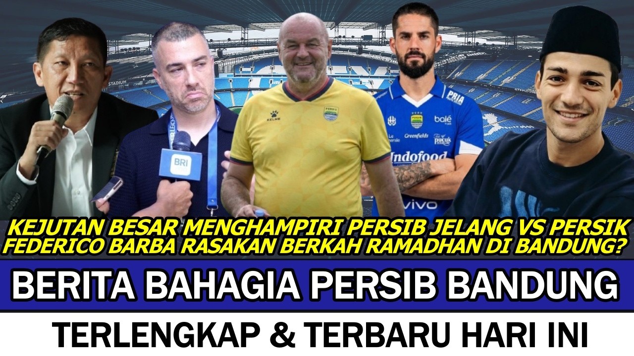 🔥BERKAH RAMADHAN‼️PELATIH PERSIK REMEHKAN PERSIB~ KEJUTAN BESAR JELANG LAGA PERSIB VS PERSIK