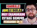 EL SECRETO de SABER IGNORAR para HACERLE PENSAR EN TI