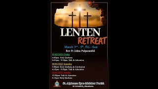Day 2 (04/Mar/2023) - Lenten Retreat - by Rev Fr. Johns Pulparambil -St Alphonsa Syro Malabar Parish