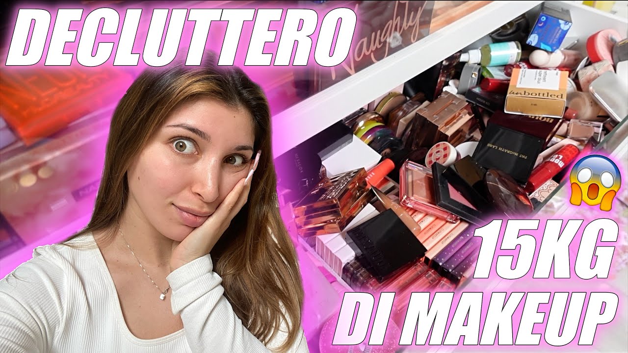 DECLUTTERO 15 KG DI ROSSETTI, BLUSH, GLITTER ecc😱🗑  | MelissaTani