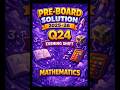 pre-board solution/ Q-24/Mathematics/#shorts #studypoint #exam