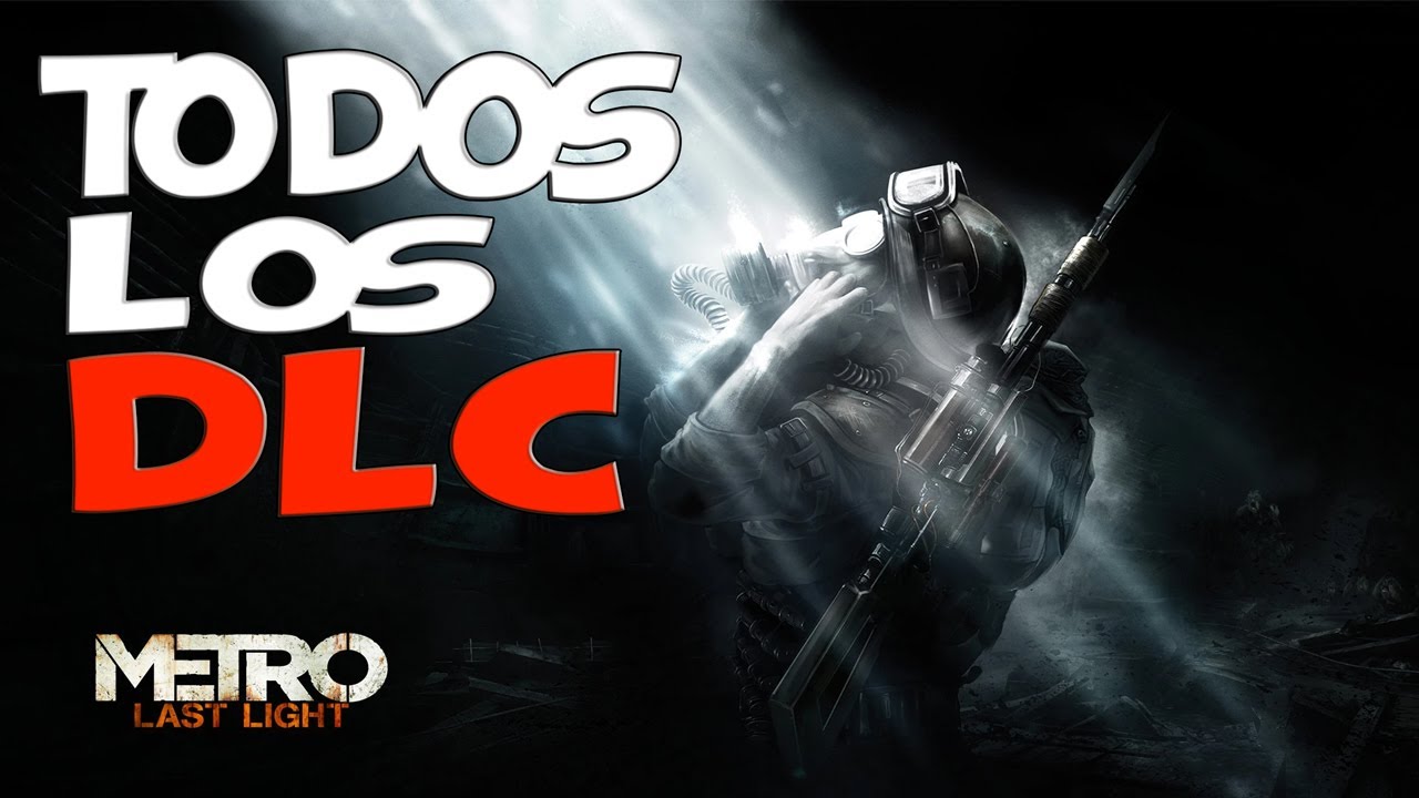 JUGUÉ TODOS los DLC de METRO LAST LIGHT