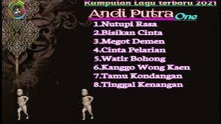 FULL ALBUM SINGA DANGDUT ANDI PUTRA 1 TERBARU 2021