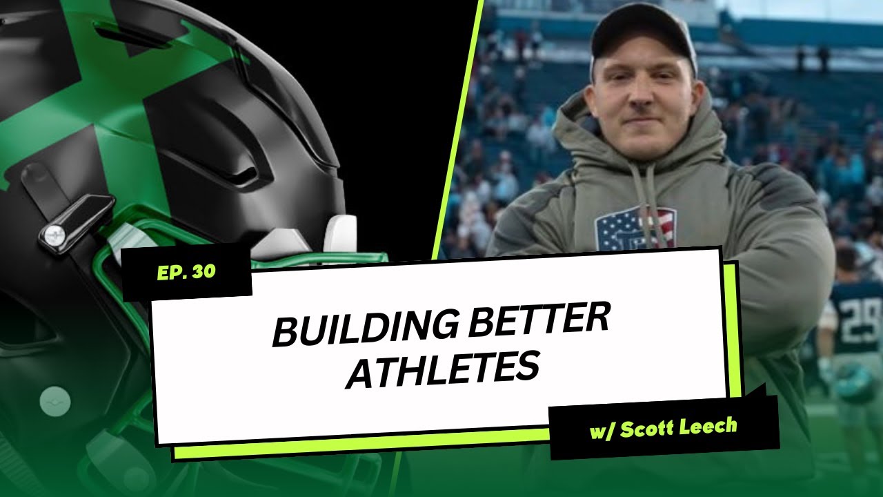 Building Better Athletes Scott Leech On High School Football Training building-better-athletes-scott-leech-on-high-school-football-training
