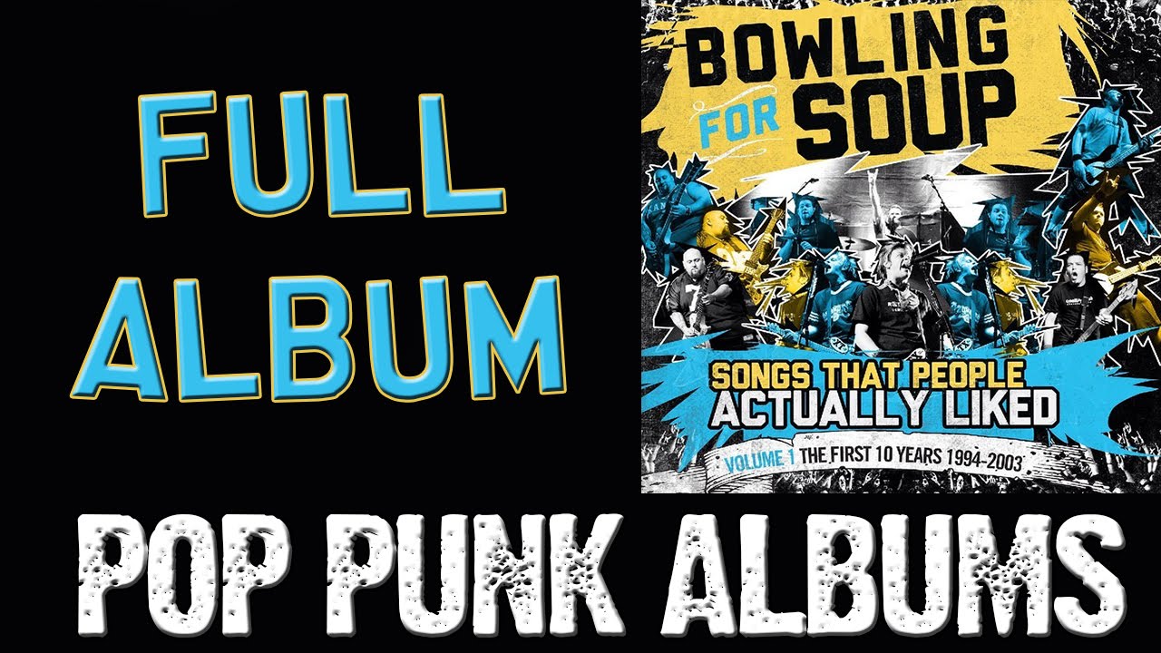 Bowling For Soup Songs People Actually Liked Volume 1 (FULL ALBUM