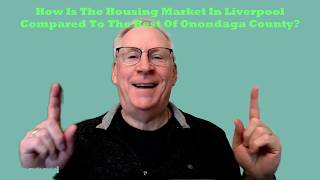 How Is The Housing Market In Liverpool NY As Compared To The Rest Of Onondaga County?
