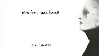 Miniatura de vídeo de "Mina feat. Ivano Fossati - Luna diamante (2019)"