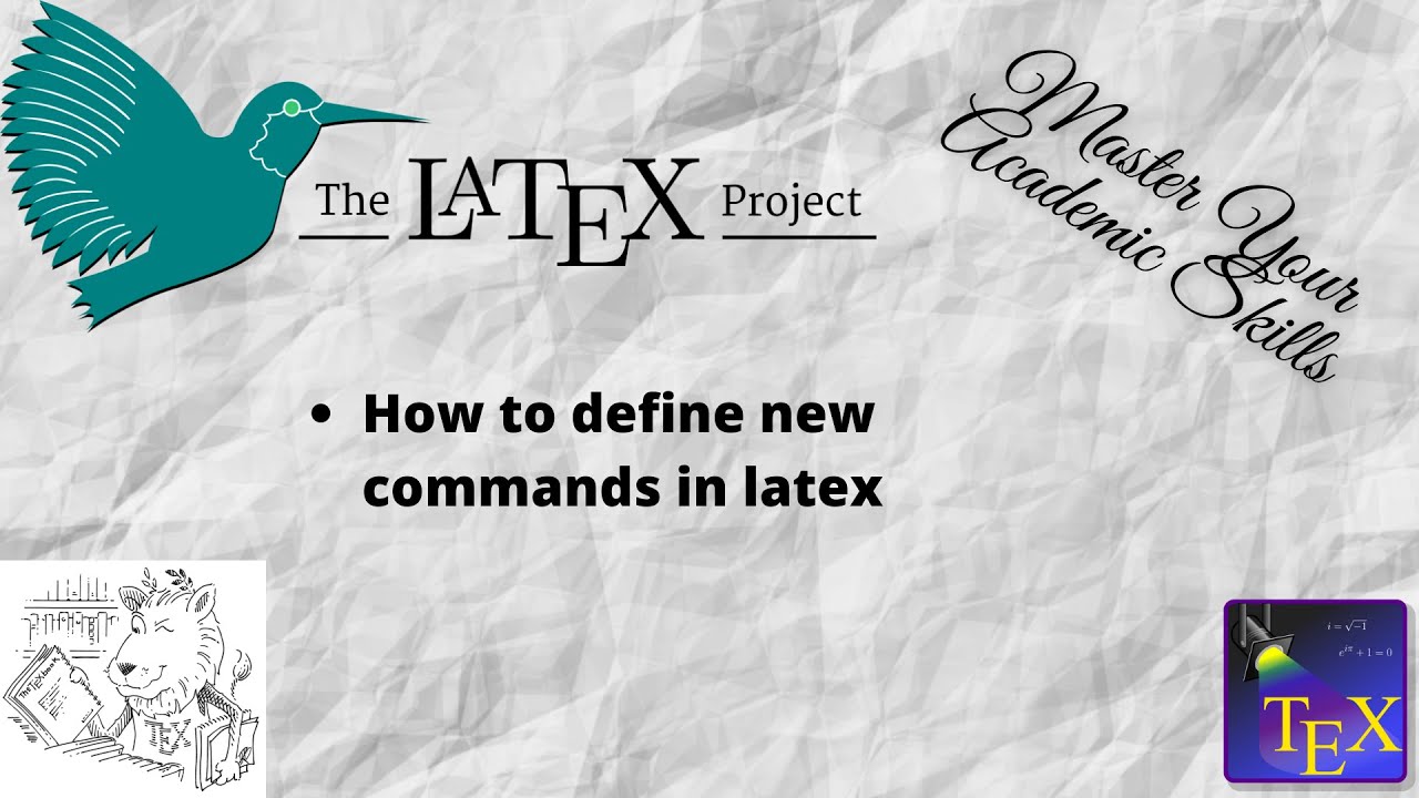 Latex Tutorial: 2.5 How To Define New Commands In Latex