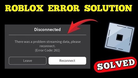 ROBLOX FOUTCODE 261 OPGELOST || Er is een probleem opgetreden bij het streamen van gegevens. Maak...