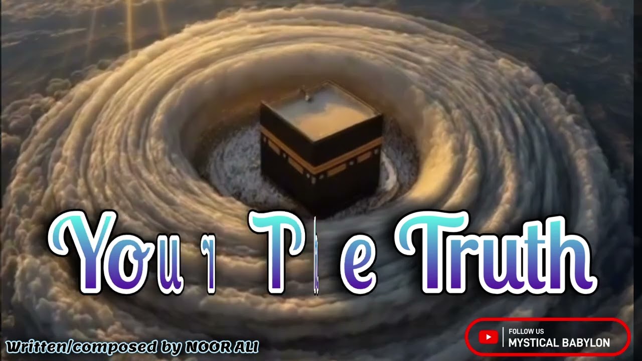 Your The Truth | New English Nasheed 2026 | MYSTICAL BABYLON