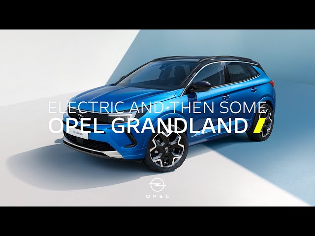 New Opel Grandland: Electric And Then Some 